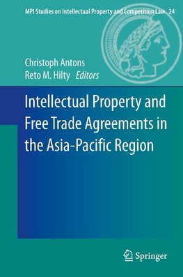 Intellectual Property and Free Trade Agreements in the Asia-Pacific Region