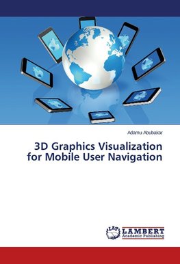 3D Graphics Visualization for Mobile User Navigation