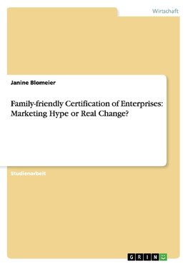 Family-friendly Certification of Enterprises: Marketing Hype or Real Change?
