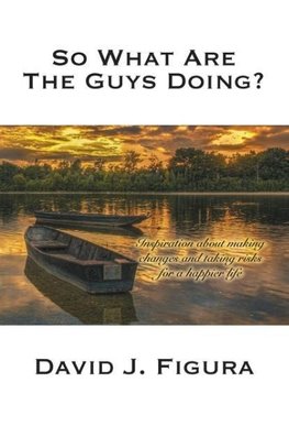 So What Are the Guys Doing?