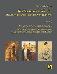 Das Personalmanagement in Deutschland, den USA und Japan, Band 3