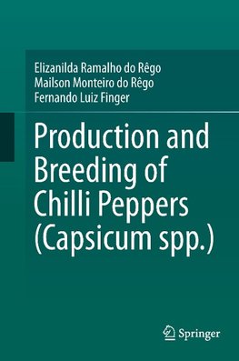 Production and Breeding of Chilli Peppers (Capsicum spp.)