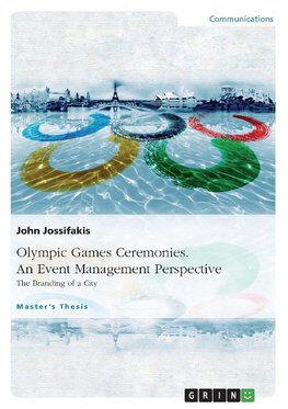 Olympic Games Ceremonies. An Event Management Perspective