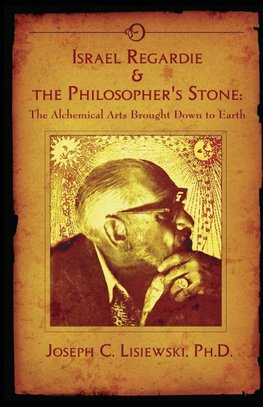 Israel Regardie & The Philosopher's Stone