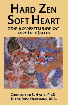 Hard Zen, Soft Heart