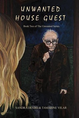 Unwanted House Guest - Book Two