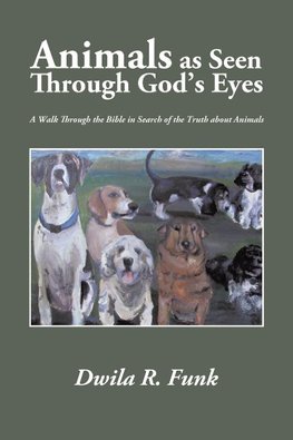 Animals as Seen Through God's Eyes