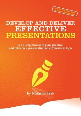 Develop and Deliver Effective Presentations