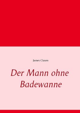 Der Mann ohne Badewanne