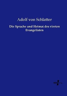 Die Sprache und Heimat des vierten Evangelisten