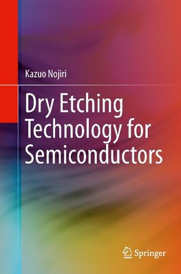 Dry Etching Technology for Semiconductors