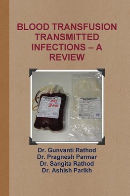 BLOOD TRANSFUSION TRANSMITTED INFECTIONS - A REVIEW