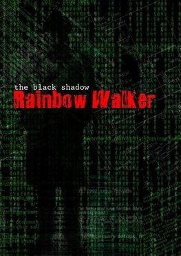 The Black Shadow - Rainbow Walker