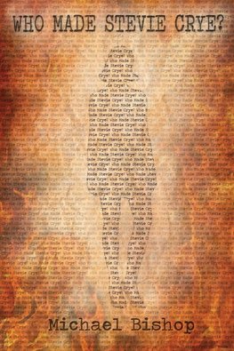 Who Made Stevie Crye?