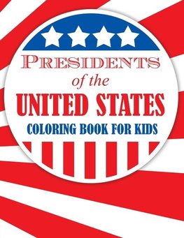 Presidents of the United States (Coloring Book for Kids)