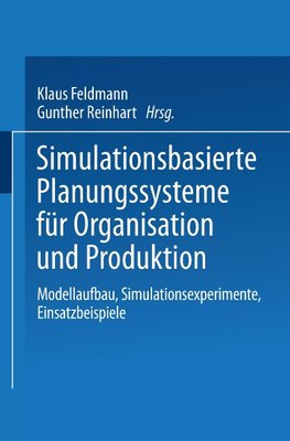 Simulationsbasierte Planungssysteme für Organisation und Produktion