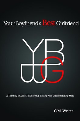 Your Boyfriend's Best Girlfriend