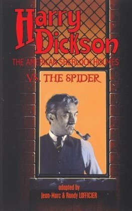 Harry Dickson, the American Sherlock Holmes, vs. the Spider