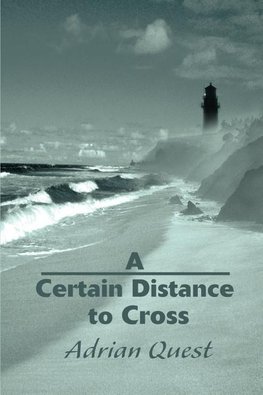 A Certain Distance to Cross