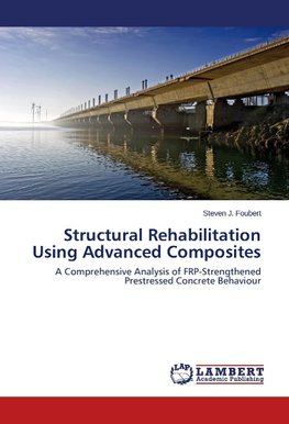 Structural Rehabilitation Using Advanced Composites