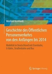 Reinhardt, W: Geschichte des Öffentlichen Personenverkehrs