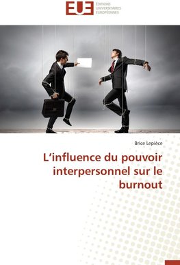 L'influence du pouvoir interpersonnel sur le burnout