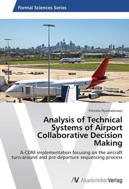 Analysis of Technical Systems of Airport Collaborative Decision Making