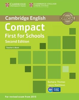 Compact First for Schools - Second edition. Teacher's Book