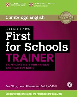 First for Schools Trainer for the revised exam. Six Practice Tests with Answers, teacher's notes and downloadable audio