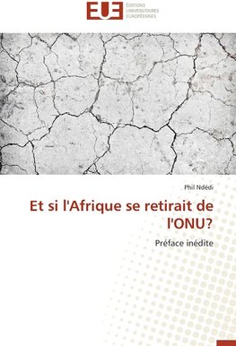 Et si l'Afrique se retirait de l'ONU?