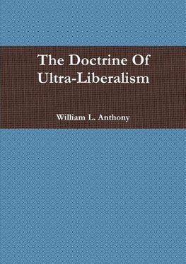 The Doctrine of Ultra-Liberalism