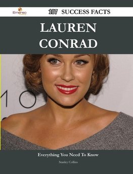 Lauren Conrad 107 Success Facts - Everything You Need to Know about Lauren Conrad