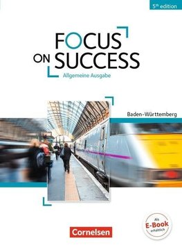 Focus on Success B1-B2. Schülerbuch Baden-Württemberg