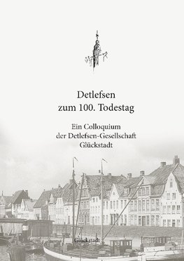 Detlefsen zum 100. Todestag