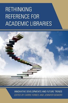 Rethinking Reference for Academic Libraries