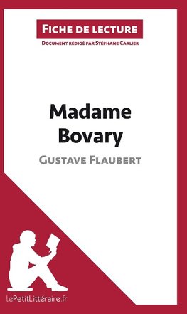 Madame Bovary de Gustave Flaubert (Analyse de l'oeuvre)