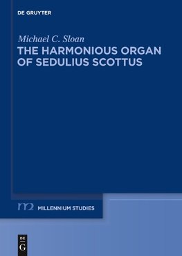 The Harmonious Organ of Sedulius Scottus
