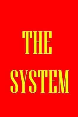 THE SYSTEM