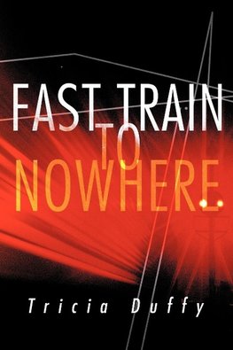 Fast Train to Nowhere