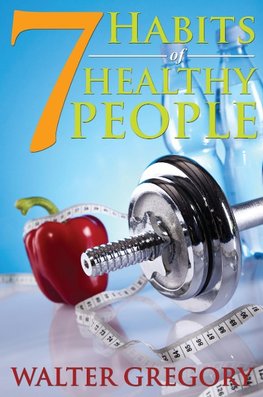 7 Habits of Healthy People