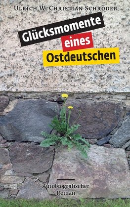 Glücksmomente eines Ostdeutschen