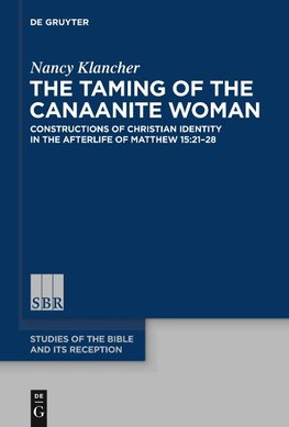 The Taming of the Canaanite Woman