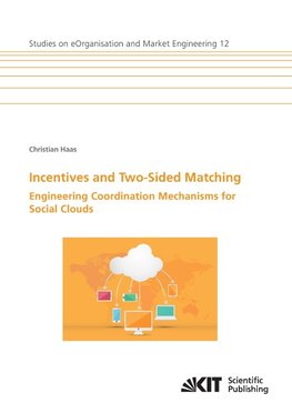 Incentives and Two-Sided Matching - Engineering Coordination Mechanisms for Social Clouds