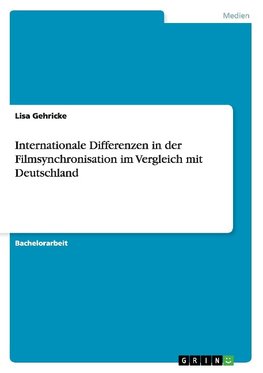 Internationale Differenzen in der Filmsynchronisation im Vergleich mit Deutschland