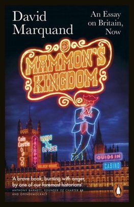 Marquand, D:  Mammon's Kingdom