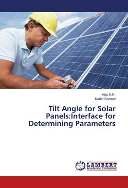 Tilt Angle for Solar Panels:Interface for Determining Parameters