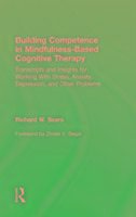 Building Competence in Mindfulness-Based Cognitive Therapy