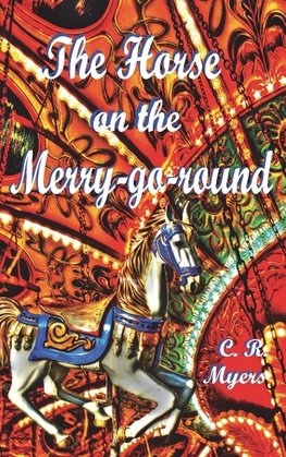 The Horse on the Merry-Go-Round