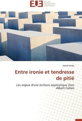 Entre ironie et tendresse de pitié