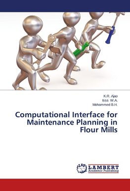 Computational Interface for Maintenance Planning in Flour Mills